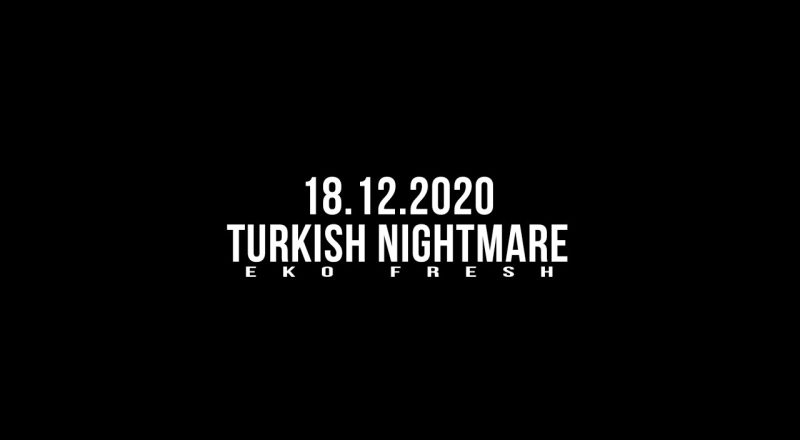 Eko Fresh'in Toplu Projesi Turkish Nightmare