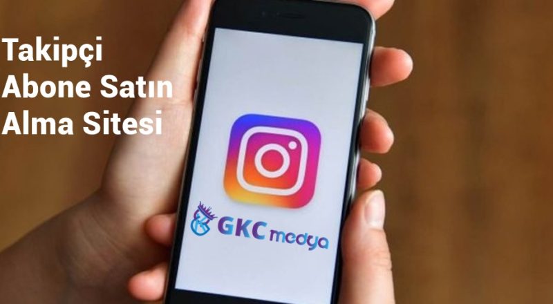Takipçi ve Abone Satın Alma Sitesi Gkcmedya.com