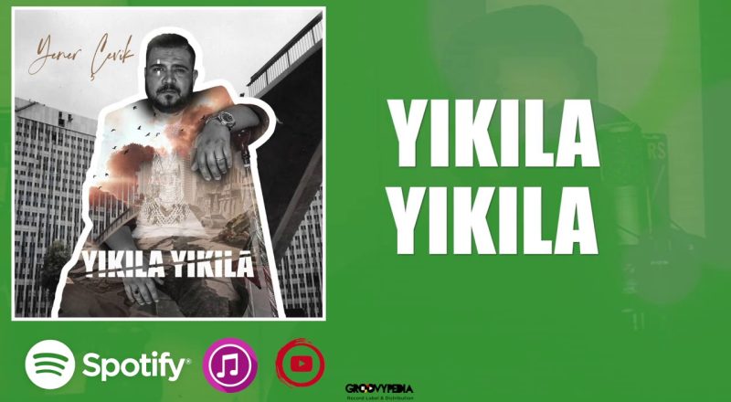 Yener Çevik 'Yıkıla Yıkıla' Teklisi Yayında!