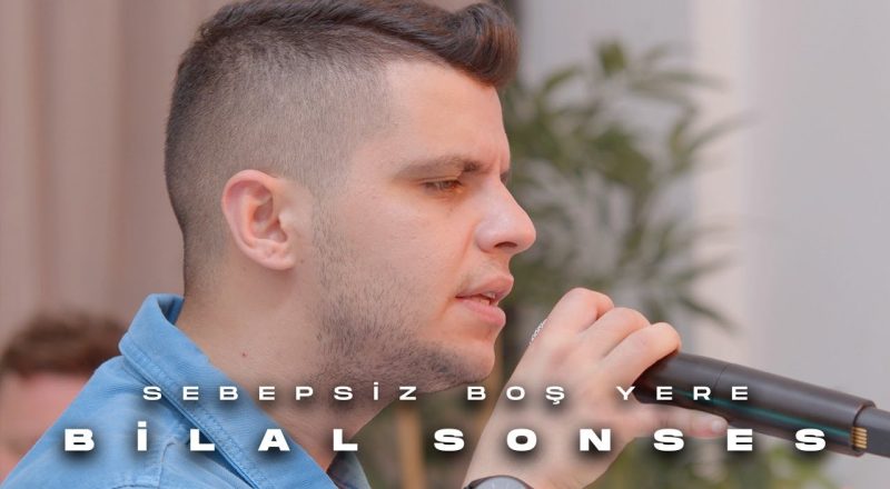 Bilal Sonses Yeni Cover'ı Sebepsiz Boş Yere Yayında!
