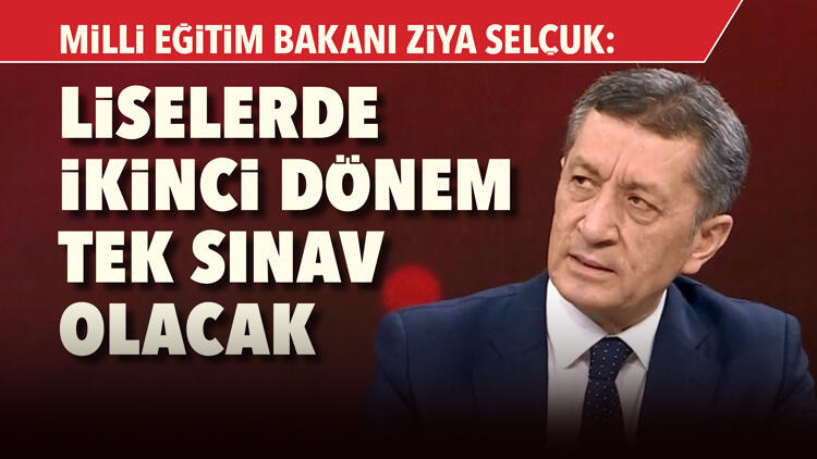 Bakan Selçuk: Liselerde ikinci dönem tek sınav olacak