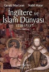 İngiltere ile İslam dünyası: Bir ‘aşk-nefret’ tarihi...