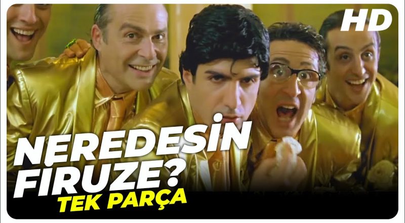 Neredesin Firuze Türk Komedi Filmi Tek Parça İzle