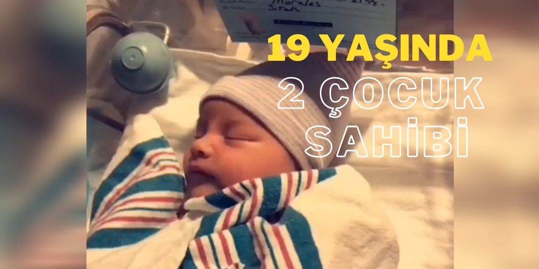 19 Yaşında İki Çocuk Sahibi Olan Gencin Hikayesi 19 Yaşında İki Çocuk Sahibi Olan Gencin Hikayesi