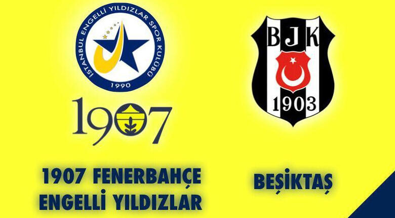 1907 Fenerbahçe Engelli yıldızlar, Beşiktaş ile karşı karşıya