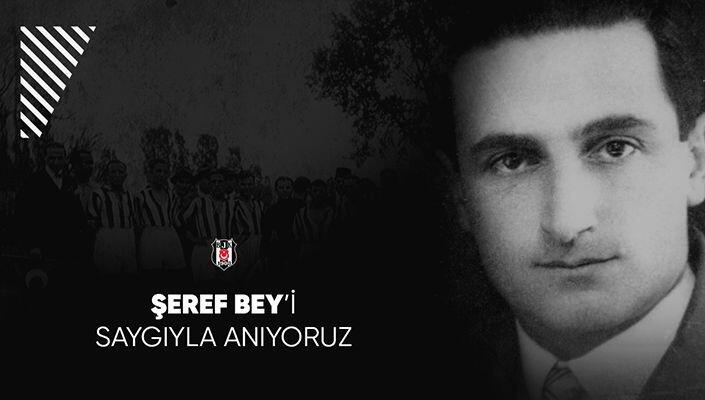 Beşiktaş, Şeref Bey'i andı