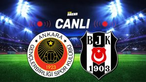 Canlı Anlatım İzle: Gençlerbirliği Beşiktaş maçı