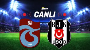 Canlı Anlatım İzle | Trabzonspor - Beşiktaş