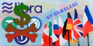 G7 Ülkeleri Açıkladı: Libra Gibi Stablecoin’ler Küresel Finans Sistemi İçin Tehdit Oluşturuyor!