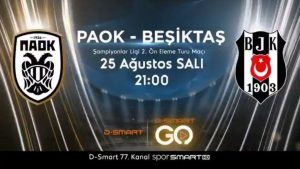 PAOK - Beşiktaş maçı hangi gün, hangi kanalda, saat kaçta?