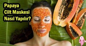 Papaya Cilt Maskesi Nasıl Yapılır?