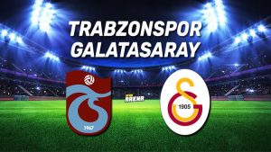 Trabzonspor Galatasaray maçı hangi, saat kaçta? Trabzonspor ve Galatasaray cephesinde son durum