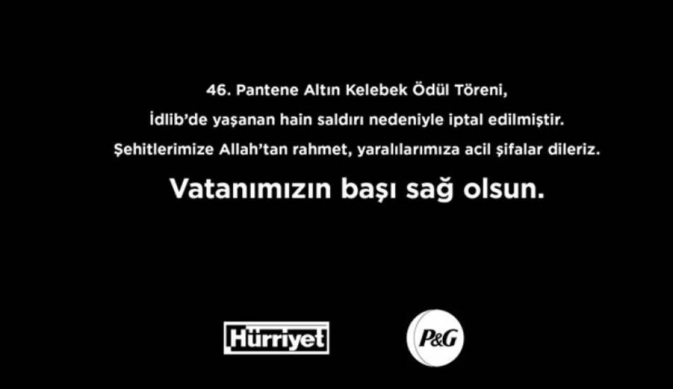 Altın Kelebek Ödülleri hain İdlip saldırısı nedeniyle iptal edildi