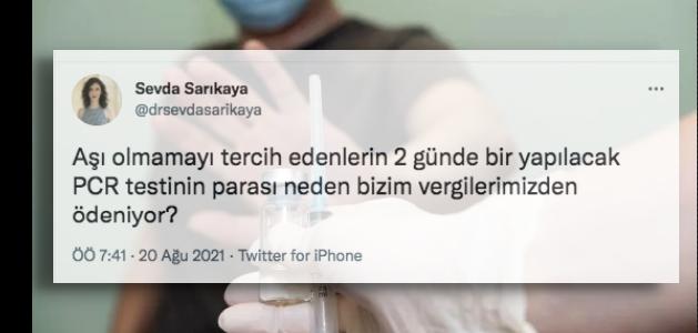 Aşı Olmayanları Bekleyen Zarurî PCR Testlerinin Parasının Vergilerden Karşılanması Ortalığı Karıştırdı