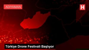 Türkiye Drone Şenliği Başlıyor