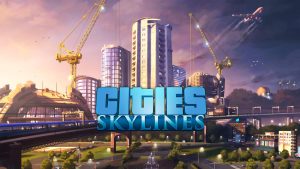 Cities: Skylines sistem ihtiyaçları neler? Cities skylines kaç GB?