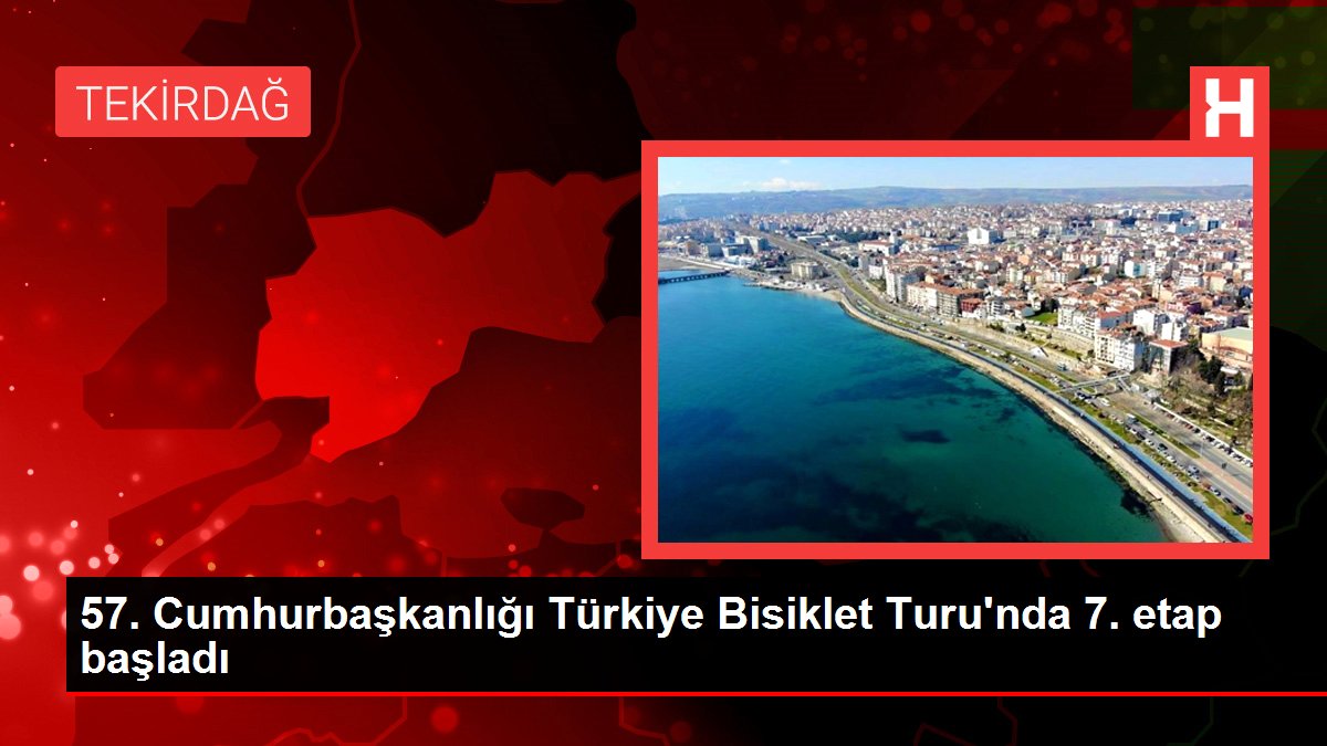 57. Cumhurbaşkanlığı Türkiye Bisiklet Tipi'nde 7. etap başladı 57. Cumhurbaşkanlığı Türkiye Bisiklet Tipi'nde 7. etap başladı