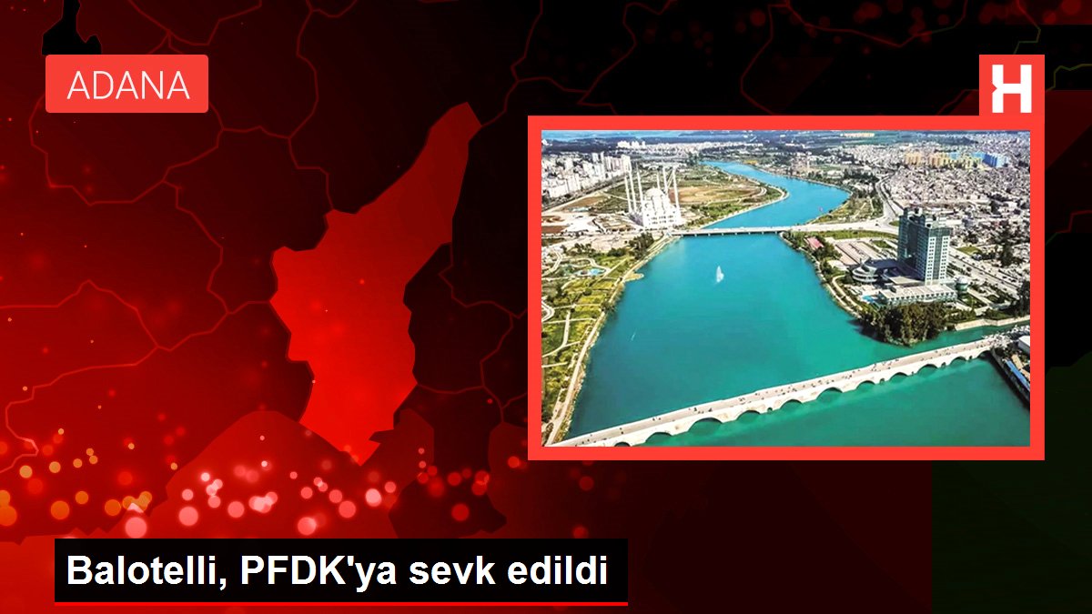 Balotelli, PFDK'ya sevk edildi