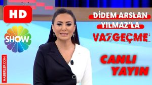 Didem Arslan'la Vazgeçme CANLI izle! SHOW TV 18 Nisan Pazartesi Didem Arslan Yılmaz'la Vazgeçme HD donmadan Show TV canlı izleme ekranı!
