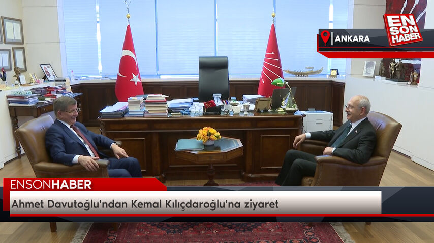 Ahmet Davutoğlu'ndan Kemal Kılıçdaroğlu'na ziyaret