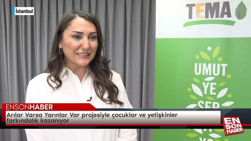 Arılar Varsa Yarınlar Var projesiyle çocuklar ve yetişkinler farkındalık kazanıyor
