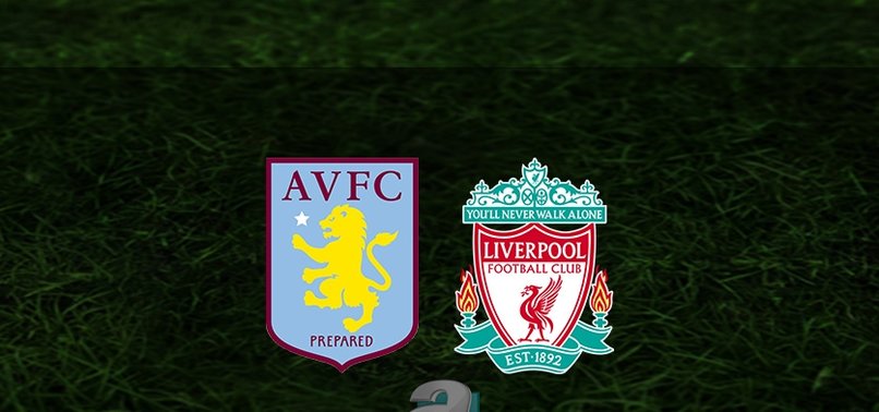 Aston Villa - Liverpool maçı ne zaman saat kaçta ve hangi kanalda? | İngiltere Premier Lig
