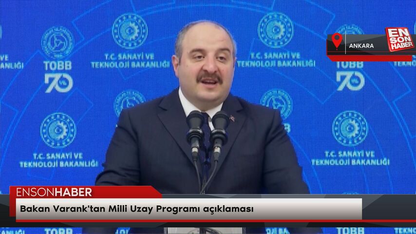 Bakan Varank'tan Milli Uzay Programı açıklaması Bakan Varank'tan Milli Uzay Programı açıklaması