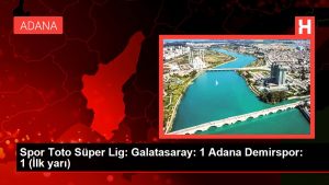 Spor Toto Harika Lig: Galatasaray: 1 Adana Demirspor: 1 (İlk yarı)