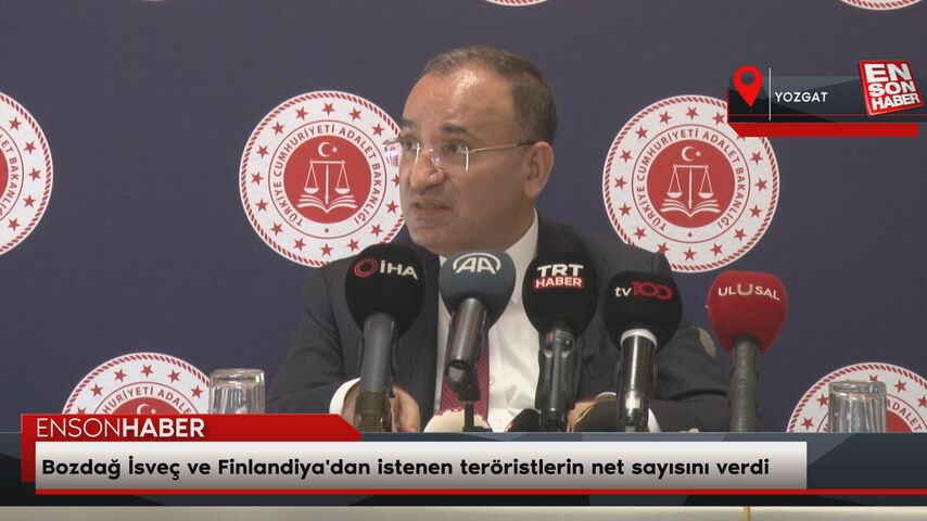 Bekir Bozdağ İsveç ve Finlandiya'dan istenen teröristlerin net sayısını verdi
