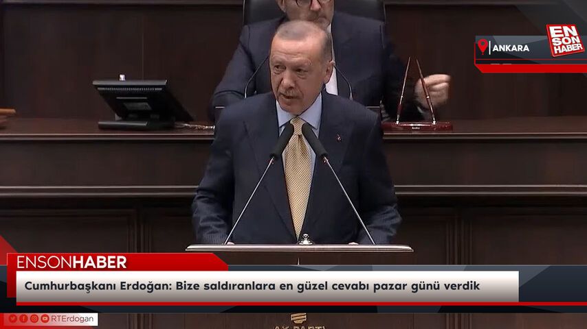 Cumhurbaşkanı Erdoğan: Bize saldıranlara en güzel cevabı pazar günü verdik Cumhurbaşkanı Erdoğan: Bize saldıranlara en güzel cevabı pazar günü verdik