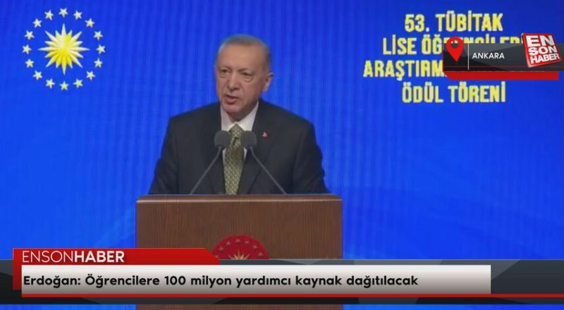 Cumhurbaşkanı Erdoğan: Öğrencilere 100 milyon yardımcı kaynak dağıtılacak