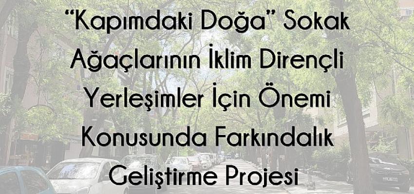 Sokak Ağaçları İçin El Ele “Kapımdaki Tabiat Projesi” Sokak Ağaçları İçin El Ele “Kapımdaki Tabiat Projesi”