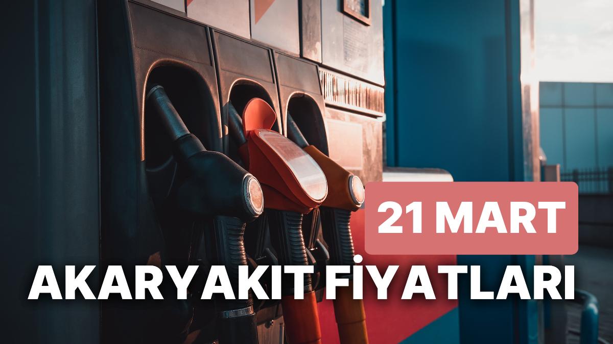 21 Mart Salı Şimdiki Akaryakıt Fiyatları: Brent Petrol, LPG, Motorin, Akaryakıt Fiyatı Ne Kadar Oldu? 21 Mart Salı Şimdiki Akaryakıt Fiyatları: Brent Petrol, LPG, Motorin, Akaryakıt Fiyatı Ne Kadar Oldu?