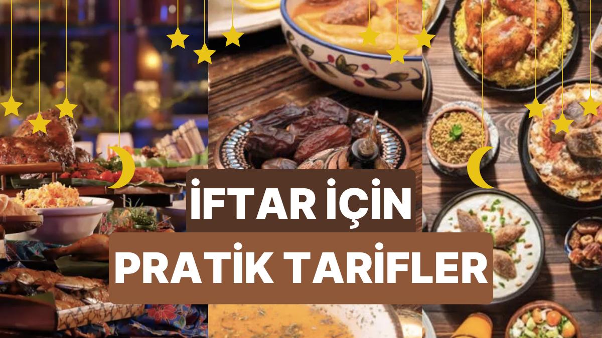 28 Mart İftar Menüsü Teklifleri: İftar Sofralarınız İçin 30 Dakikadan Kısa Müddette Yapılabilecek 10 Kolay Tanım