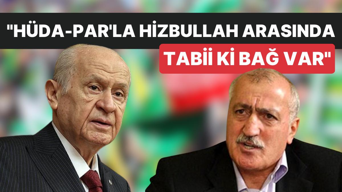 Bahçeli Konuşmaya Çağırdı, Tantan Sert Çıktı: HÜDA-PAR'la Hizbullah Ortasında Doğal ki Bağ Var" Bahçeli Konuşmaya Çağırdı, Tantan Sert Çıktı: HÜDA-PAR'la Hizbullah Ortasında Doğal ki Bağ Var"