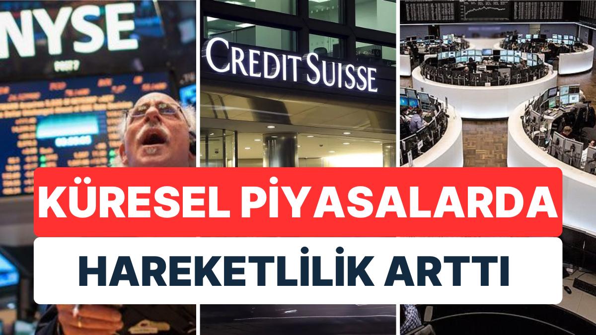 Bankacılık Krizi Büyüyor: Credit Suisse'de Panik Yurt Dışı Piyasalarda Ortalığı Karıştırdı!