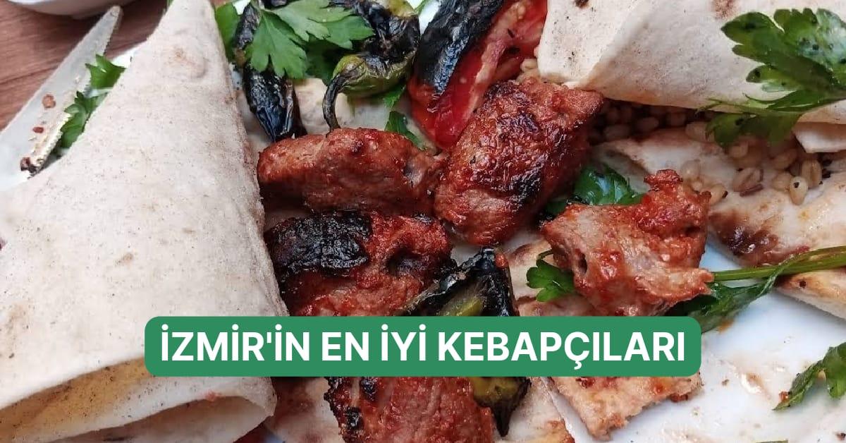 Beytiden Kavurmaya İzmir'de Midenize Et Şöleni Yaşatabileceğiniz En Uygun Kebapçılar