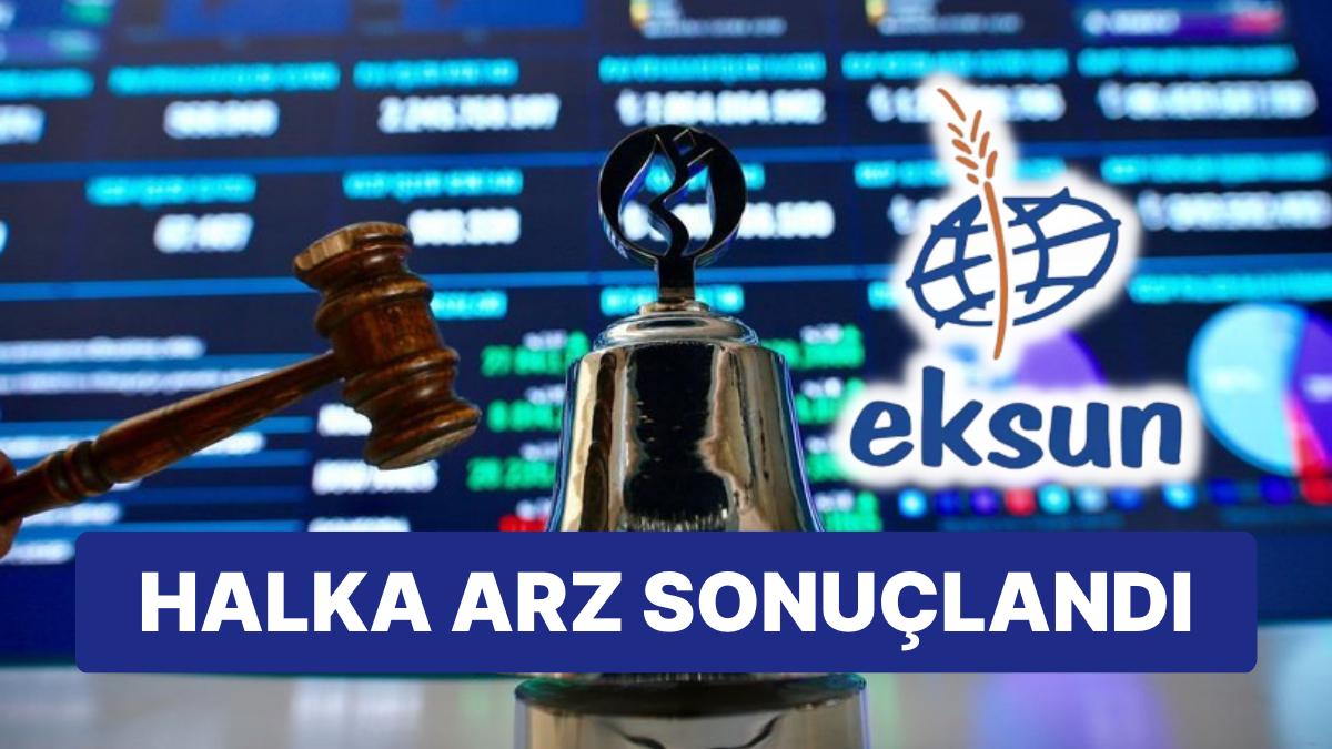 Eksun Besin Halka Arzında Pay Dağılımı Aşikâr Oldu: Rekor İştirak Görüldü