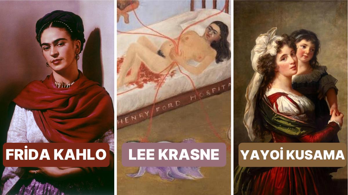 Erkek Egemenliğe Baş Tutarak İsimlerini Altın Harflerle Tarihe Yazdırmayı Başarabilmiş 10 Bayan Ressam Erkek Egemenliğe Baş Tutarak İsimlerini Altın Harflerle Tarihe Yazdırmayı Başarabilmiş 10 Bayan Ressam