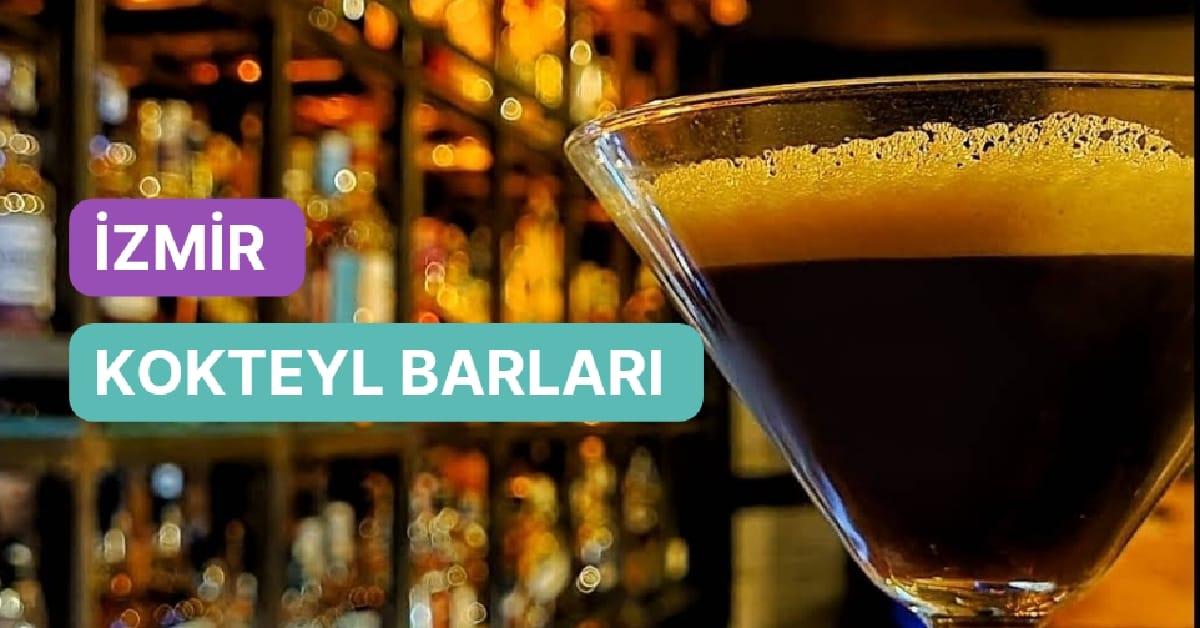 Günün Her Saatinde Sizi Rahatlacak İzmir’in En Uygun Kokteyl Barları Günün Her Saatinde Sizi Rahatlacak İzmir’in En Uygun Kokteyl Barları