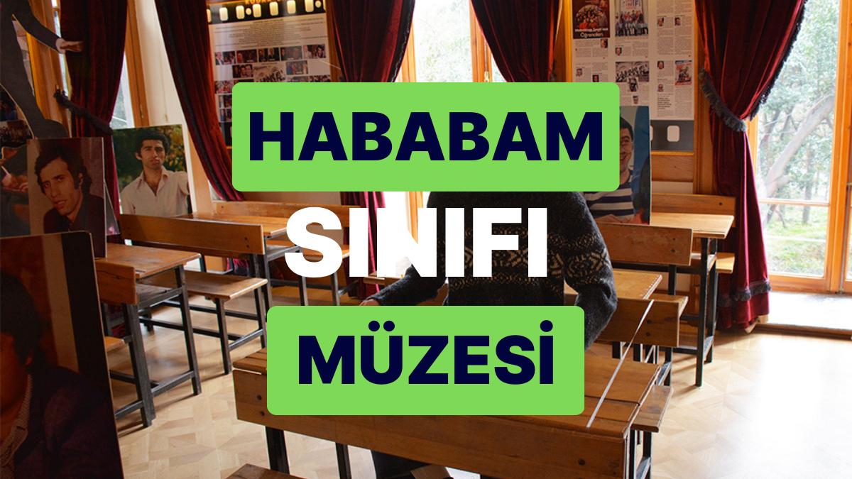 Hababam Sınıfı Müzesi: Yeşilçam'ın Unutulmaz Sinemasının Çekimlerinin Yapıldığı Müzeyi Keşfetmeye Hazırlanın!