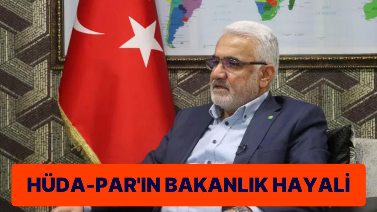 Hüda-Par’ın Bakanlık Hayali: ‘Hangi Bakanlık Verilirse En Uygun Halde Yönetiriz’ Hüda-Par’ın Bakanlık Hayali: ‘Hangi Bakanlık Verilirse En Uygun Halde Yönetiriz’