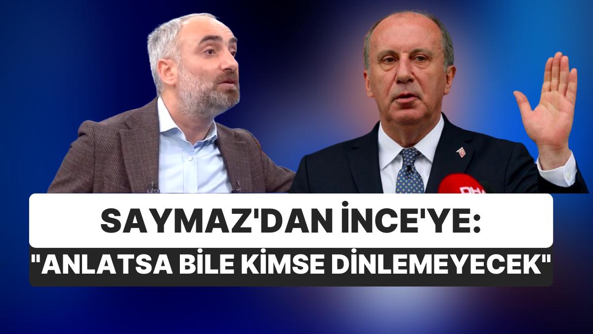 İsmail Saymaz'dan Muharrem İnce'ye: "Yalan Söylüyor, İftira Atıyor, Kara Çalıyor" İsmail Saymaz'dan Muharrem İnce'ye: "Yalan Söylüyor, İftira Atıyor, Kara Çalıyor"