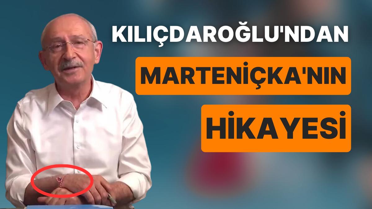 Kılıçdaroğlu Kolundaki "Marteniçka"nın Öyküsünü anlattı