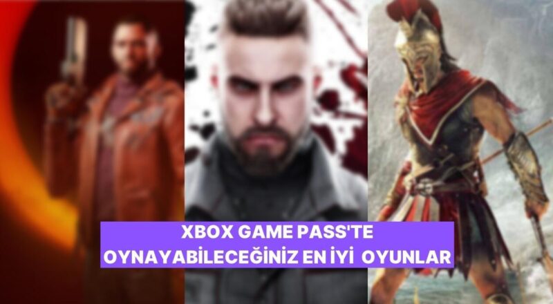 Kocaman Bir Kütüphane: Xbox Game Pass'te Oynayabileceğiniz En Düzgün Oyunlar