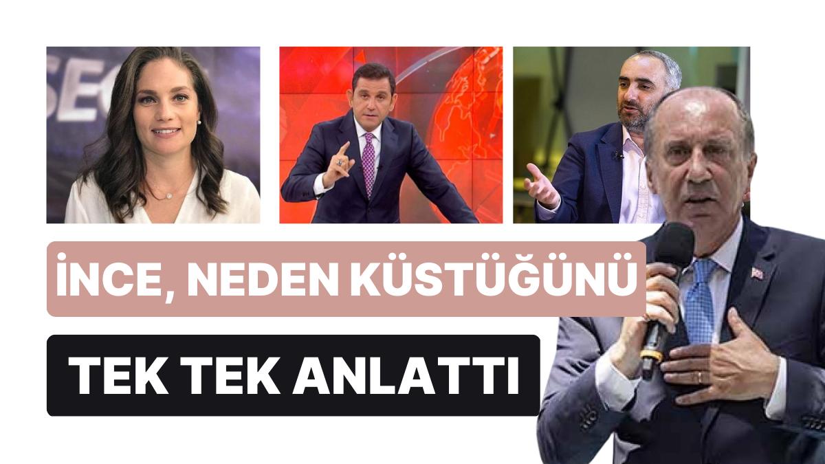 Muharrem İnce, Nevşin Mengü, İsmail Saymaz ve Fatih Portakal'a Neden Küstü? Muharrem İnce, Nevşin Mengü, İsmail Saymaz ve Fatih Portakal'a Neden Küstü?