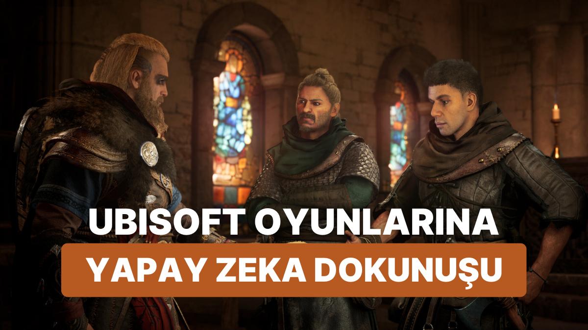 Ubisoft Oyunlarında Diyalog ve Öyküler Yapay Zekaya Emanet Ubisoft Oyunlarında Diyalog ve Öyküler Yapay Zekaya Emanet