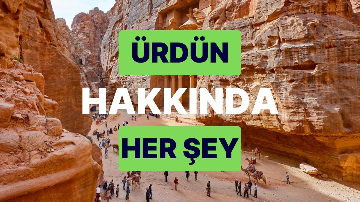 Ürdün Hâşimi Krallığı: Bayrağı, Nüfusu ve Tüm Ayrıntılarıyla Ürdün Rehberi