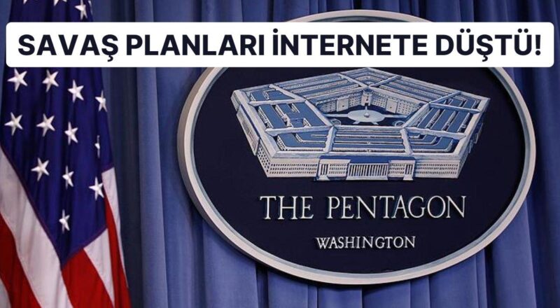 ABD Savaş Planları Sızdırıldı: Pentagon Stratejilerinin Bir Discord Sunucusunda Ortaya Çıktığı Tez Edildi