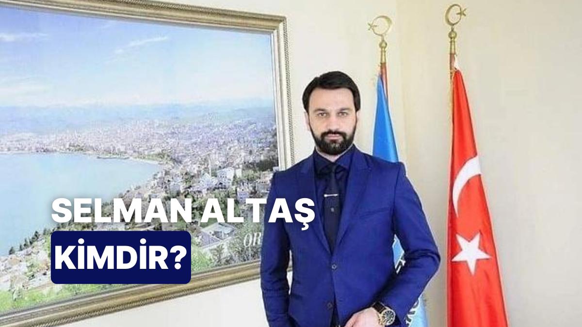 AK Parti Ordu Vilayet Lideri Selman Altaş Kimdir, Kaç Yaşında? Selman Altaş Nereli?
